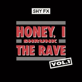Album cover of Honey, I Shrunk The Rave, Vol. 1 (DJ Mix)
