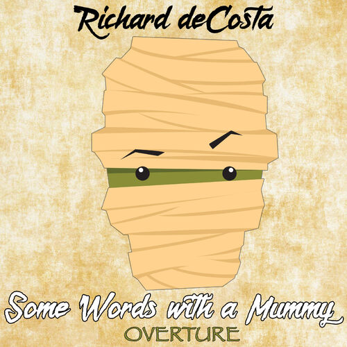 Richard Decosta Some Words With A Mummy Overture - 