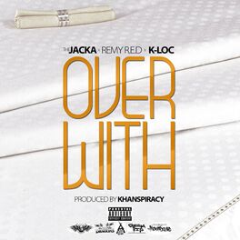 Album cover of Over With (feat. The Jacka & K-Loc)