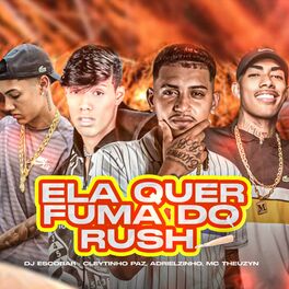 Album cover of Ela Quer Fuma do Rush