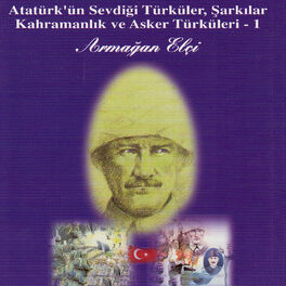 Album cover of Atatürk'ün Sevdiği Türküler,Şarkılar Kahramanlık ve Asker Türküleri-1