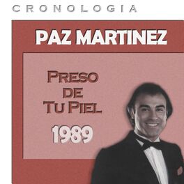 Album cover of Paz Martínez Cronología - Preso de Tu Piel (1989)