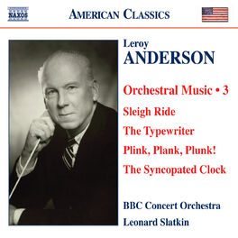Album cover of Anderson, L.: Orchestral Music, Vol. 3 - Sleigh Ride / The Typewriter / Plink, Plank, Plunk! / The Syncopated Clock