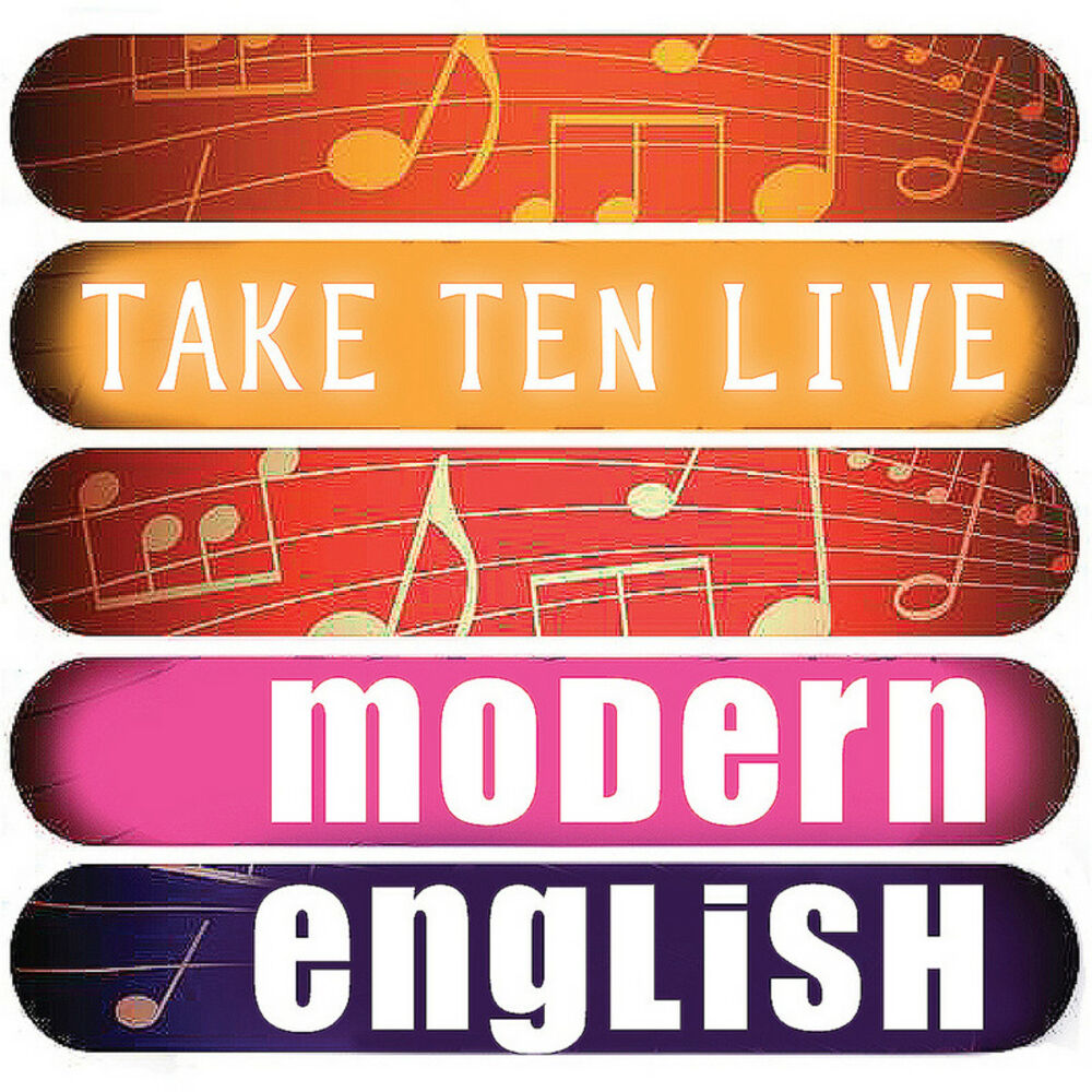 С английского take me. Modern English. Modern England. Modern English Band. Modern English period.