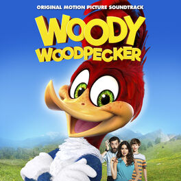 Album cover of Woody Woodpecker (Original Motion Picture Soundtrack)