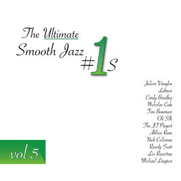 Album cover of The Ultimate Smooth Jazz #1s, Vol. 5