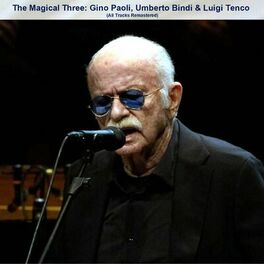 Album cover of The Magical Three: Gino Paoli, Umberto Bindi & Luigi Tenco (All Tracks Remastered)
