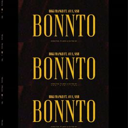 Album cover of BONNTO (feat. Bigg Frankii & Sish)