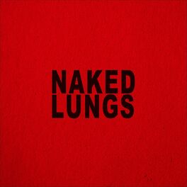 Album cover of Naked Lungs