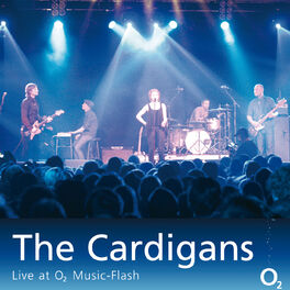 Album cover of The Cardigans - Live at O2 Music-Flash