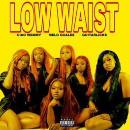 Album cover of Low Waist (feat. Melo Gualee & Guitarlicks)
