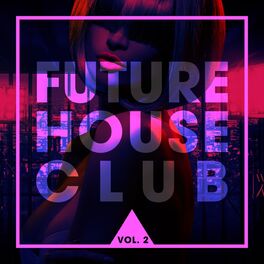 Album cover of Future House Club, Vol. 2