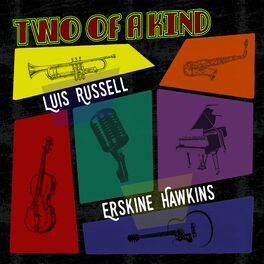 Album cover of Two of a Kind: Luis Russell & Erskine Hawkins