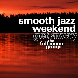 Album cover of Smooth Jazz Weekend Get Away