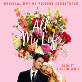 Album cover of All My Life (Original Motion Picture Soundtrack)