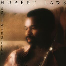 Hubert Laws: albums, songs, playlists | Listen on Deezer