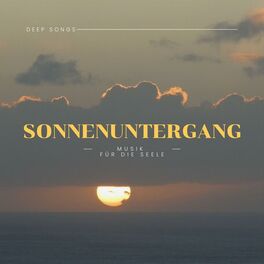 Album cover of Sonnenuntergang - Musik für die Seele - Deep Songs