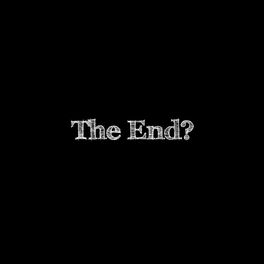 Album cover of The End?