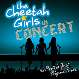 Album cover of The Cheetah Girls - The Party's Just Begun Concert