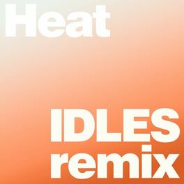 Album cover of Heat (IDLES Remix)