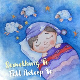 Album cover of Something To Fall Asleep To