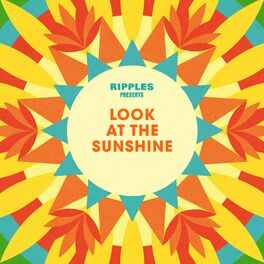 Album cover of Ripples Presents: Look at the Sunshine