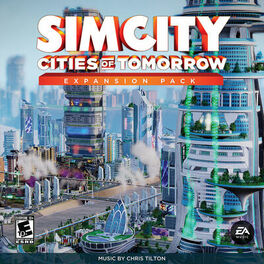 Ea Games Soundtrack Simcity Cities Of Tomorrow Lyrics And Songs Deezer