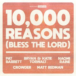 Album cover of 10,000 Reasons (Bless The Lord) (10th Anniversary)