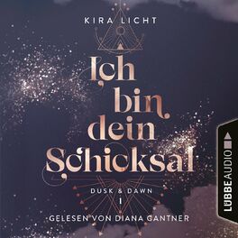 Album cover of Ich bin dein Schicksal - Dusk & Dawn, Teil 1 (Ungekürzt)