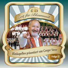Album cover of Zeit für Blasmusik - Blaskapellen präsentiert von Gregor Steer, Folge 2