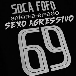 Album cover of Soca Fofo Enforca Errado Vs Sexo Agressivo
