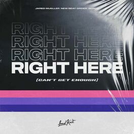 Album cover of Right Here (Can't Get Enough)