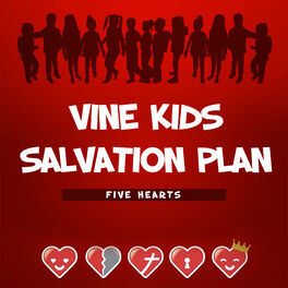 Album cover of Vine Kids Salvation Plan: Five Hearts