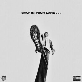 Album cover of STAY IN YOUR LANE...
