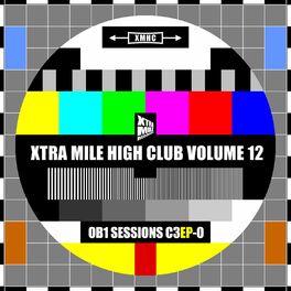Album cover of Xtra Mile High Club Vol 12: Ob1 Sessions C3ep-O
