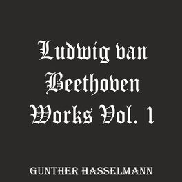 Album cover of Ludwig van Beethoven: Works, Vol. 1