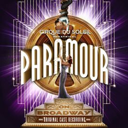 Album cover of Cirque Du Soleil Paramour (Original Broadway Cast Recording)