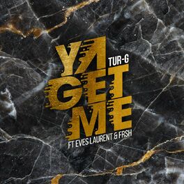 Album cover of Ya Get Me (feat. Eves Laurent & Frsh)