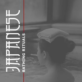 Album cover of Japanese Bathing Rituals: Most Satisfying Sensations for Whole Body and Spirit