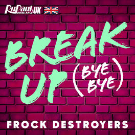 Album cover of Break Up Bye Bye (Frock Destroyers Version)