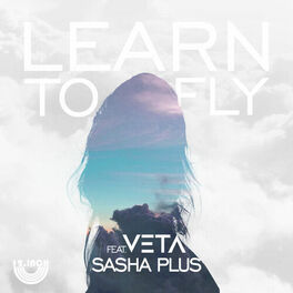 Album cover of Learn To Fly feat. Veta