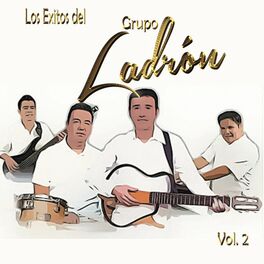 Album cover of Los Exitos Del Grupo Ladrón, Vol. 2