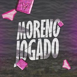 Album cover of Moreno Jogado (Mc's Brenda, Th da Serra, Laureta)