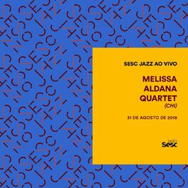 Album cover of Sesc Jazz: Melissa Aldana Quartet (Ao Vivo)