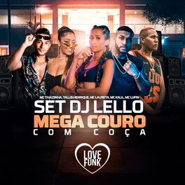 Album cover of Set Dj Lello Mega Couro Com Coça