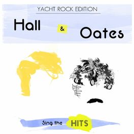 Album cover of Hall & Oates Sing the Hits: Yacht Rock Edition