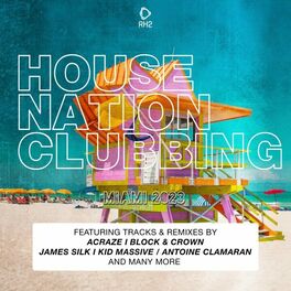 Album cover of House Nation Clubbing - Miami 2023