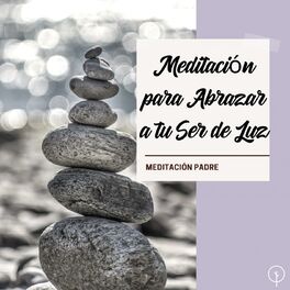 Album cover of Meditación para Abrazar a tu Ser de Luz
