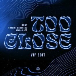 Album cover of Too Close (VIP Edit)