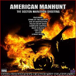 Album cover of American Manhunt The Boston Marathon Shooting The Ultimate Fantasy Playlist